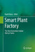 Smart Plant Factory: The Next Generation Indoor Vertical Farms by Toyoki Kozai