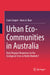 Urban Eco-Communities in Australia: Real Utopian Responses to the Ecological Crisis or Niche Markets? by Liam Cooper