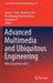 Advanced Multimedia and Ubiquitous Engineering: Mue/Futuretech 2018 by James J. Park