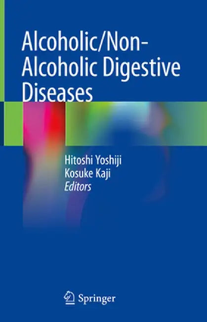 Alcoholic/Non-Alcoholic Digestive Diseases by Hitoshi Yoshiji