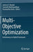 Multi-Objective Optimization: Evolutionary to Hybrid Framework by Jyotsna K. Mandal