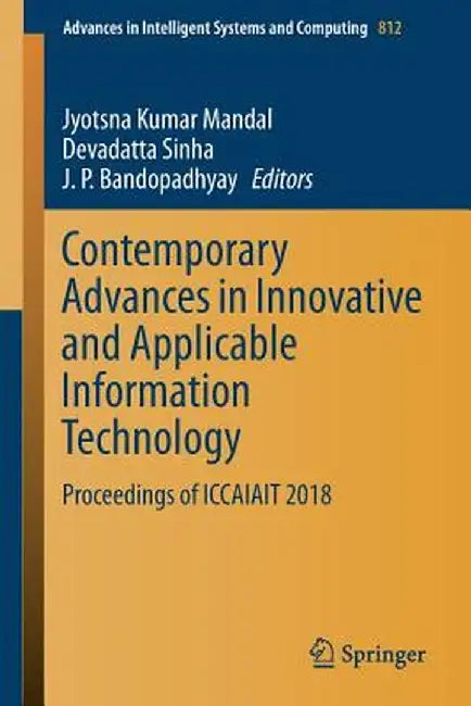 Contemporary Advances in Innovative and Applicable Information Technology: Proceedings of Iccaiait 2018 by Jyotsna Kumar Mandal