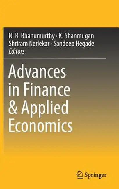 Advances in Finance & Applied Economics by N. R. Bhanumurthy