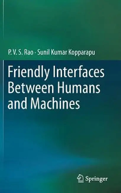 Friendly Interfaces Between Humans and Machines by P. V. S. Rao