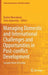 Managing Domestic and International Challenges and Opportunities in Post-Conflict Development: Lessons from Sri Lanka by Dushni Weerakoon