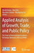 Applied Analysis of Growth, Trade, and Public Policy: Ten Years of International Academic Exchanges Between Jaae and Keba by Moriki Hosoe