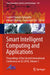 Smart Intelligent Computing and Applications: Proceedings of the Second International Conference on Sci 2018, Volume 1 by Suresh Chandra Satapathy