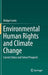 Environmental Human Rights and Climate Change: Current Status and Future Prospects by Bridget Lewis