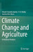 Climate Change and Agriculture: A Historical Analysis by Dinesh Chandra Uprety
