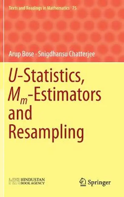UStatistics MmEstimators and Resampling by Arup Bose