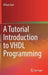 A Tutorial Introduction to VHDL Programming by Orhan Gazi