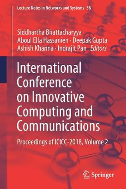International Conference on Innovative Computing and Communications: Proceedings of ICICC 2018, Volume 2 by Siddhartha Bhattacharyya