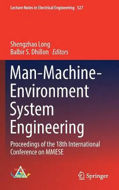 Man-Machine-Environment System Engineering: Proceedings of the 18th International Conference on Mmese by Shengzhao Long
