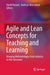Agile and Lean Concepts for Teaching and Learning: Bringing Methodologies from Industry to the Classroom by David Parsons