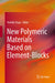 New Polymeric Materials Based on Element-Blocks by Yoshiki Chujo