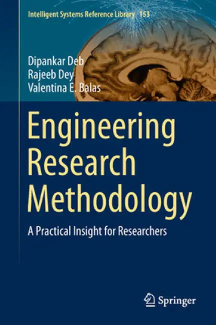 Engineering Research Methodology: A Practical Insight for Researchers by Dipankar Deb
