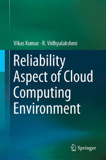 Reliability Aspect of Cloud Computing Environment by Vikas Kumar