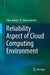 Reliability Aspect of Cloud Computing Environment by Vikas Kumar