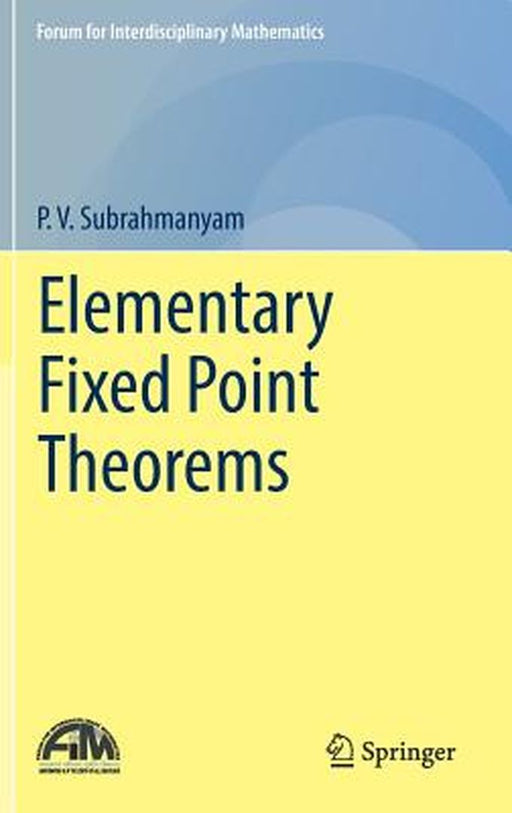 Elementary Fixed Point Theorems by P. V. Subrahmanyam