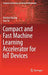 Compact and Fast Machine Learning Accelerator for Iot Devices by Hantao Huang