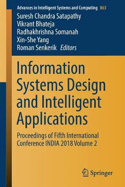 Information Systems Design and Intelligent Applications: Proceedings of Fifth International Conference India 2018 Volume 2 by Suresh Chandra Satapathy