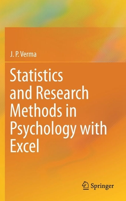 Statistics and Research Methods in Psychology with Excel by J.P. Verma