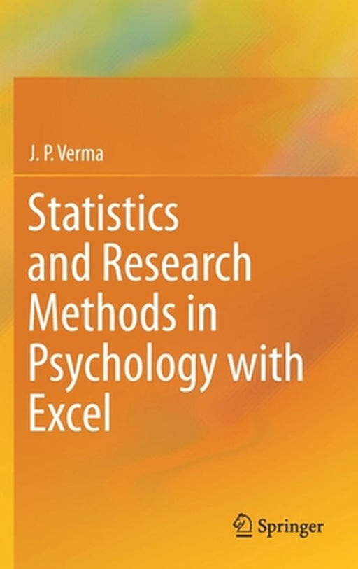 Statistics and Research Methods in Psychology with Excel by J.P. Verma