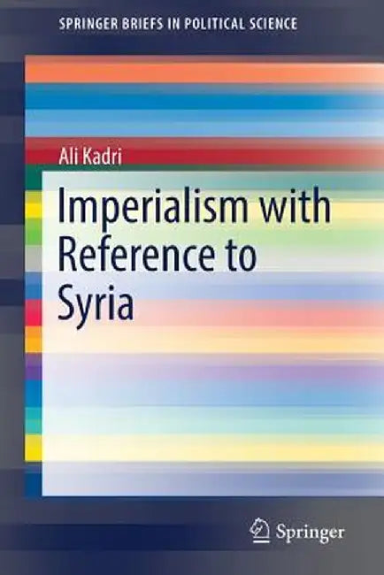 Imperialism with Reference to Syria by Ali Kadri