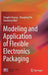 Modeling and Application of Flexible Electronics Packaging by Yongan Huang
