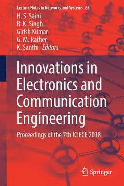 Innovations in Electronics and Communication Engineering: Proceedings of the 7th Iciece 2018 by H. S. Saini
