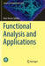 Functional Analysis and Applications: (Industrial and Applied Mathematics) by Abul Hasan Siddiqi