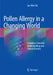 Pollen Allergy in a Changing World: A Guide to Scientific Understanding and Clinical Practice by Jae-Won Oh