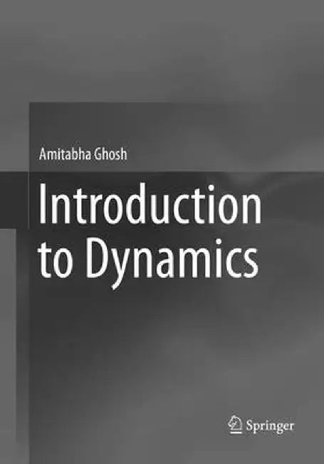 Introduction to Dynamics by Amitabha Ghosh