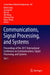 Communications, Signal Processing, and Systems: Proceedings of the 2017 International Conference on Communications, Signal Processing, and Systems by Qilian Liang