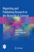 Reporting and Publishing Research in the Biomedical Sciences by Peush Sahni