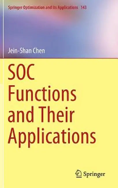 Soc Functions and Their Applications by Jein-Shan Chen