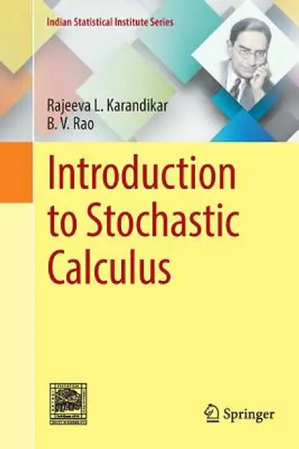 Introduction to Stochastic Calculus by Rajeeva L. Karandikar, B. V. Rao