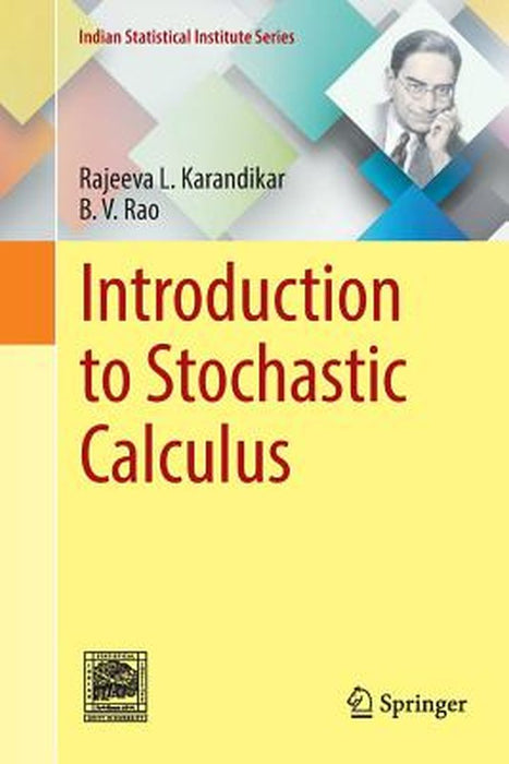 Introduction to Stochastic Calculus by Rajeeva L. Karandikar, B. V. Rao