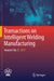 Transactions on Intelligent Welding Manufacturing: Volume I No. 3 2017 by Shanben Chen