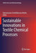 Sustainable Innovations in Textile Chemical Processes by Subramanian Senthilkannan Muthu
