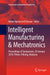 Intelligent Manufacturing & Mechatronics: Proceedings of Symposium, 29 January 2018, Pekan, Pahang, Malaysia by Mohd Hasnun Arif Hassan