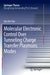 Molecular Electronic Control Over Tunneling Charge Transfer Plasmons Modes by Shu Fen Tan