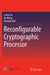 Reconfigurable Cryptographic Processor by Leibo Liu