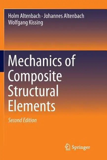 Mechanics of Composite Structural Elements by Holm Altenbach