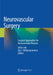 Neurovascular Surgery: Surgical Approaches for Neurovascular Diseases by Julius July