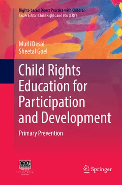 Child Rights Education for Participation and Development: Primary Prevention by Murli Desai