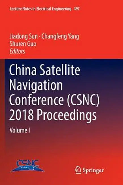 China Satellite Navigation Conference (Csnc) 2018 Proceedings: Volume I by Jiadong Sun