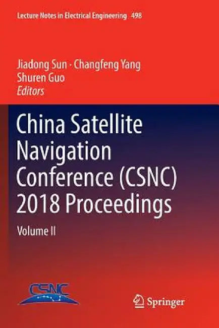 China Satellite Navigation Conference (Csnc) 2018 Proceedings: Volume II by Jiadong Sun