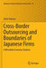 Cross-Border Outsourcing and Boundaries of Japanese Firms: A Microdata Economic Analysis by Eiichi Tomiura