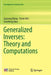 Generalized Inverses: Theory and Computations by Guorong Wang